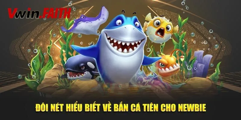 Giới thiệu về bắn cá tiên