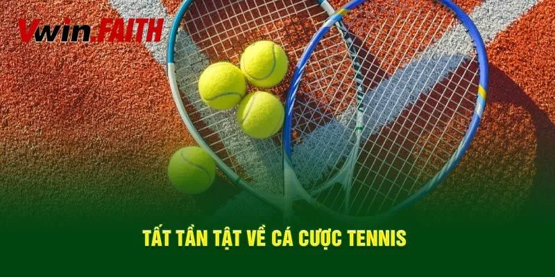 Cá Cược Tennis Vwin - Tận Hưởng Từng Pha Bóng Kịch Tính