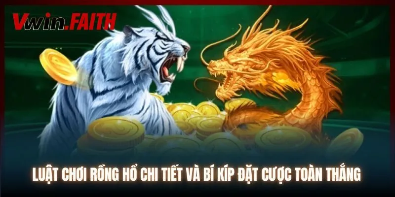 Chiến lược chơi bài rồng hổ giúp thắng đậm